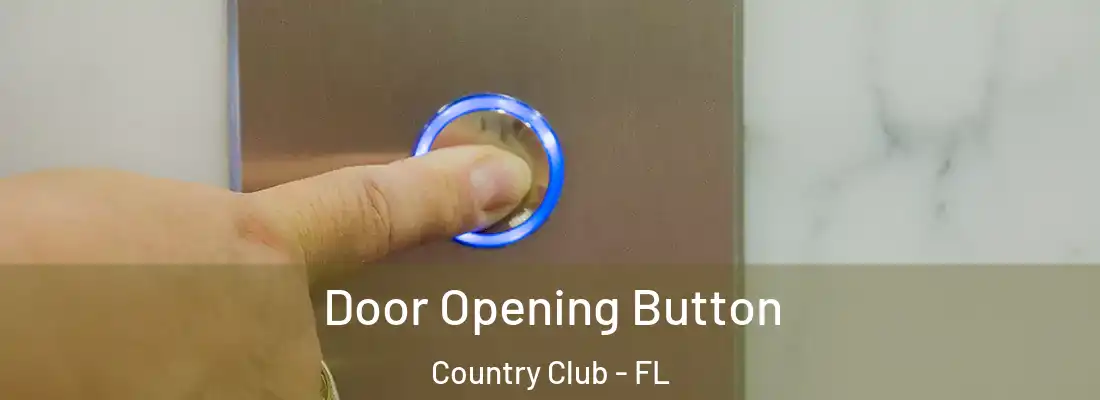  Door Opening Button Country Club - FL