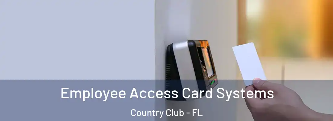 Employee Access Card Systems Country Club - FL