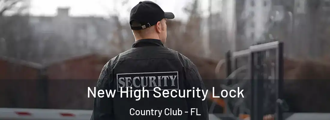  New High Security Lock Country Club - FL