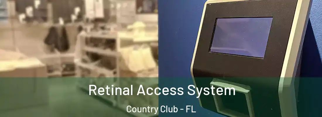 Retinal Access System Country Club - FL