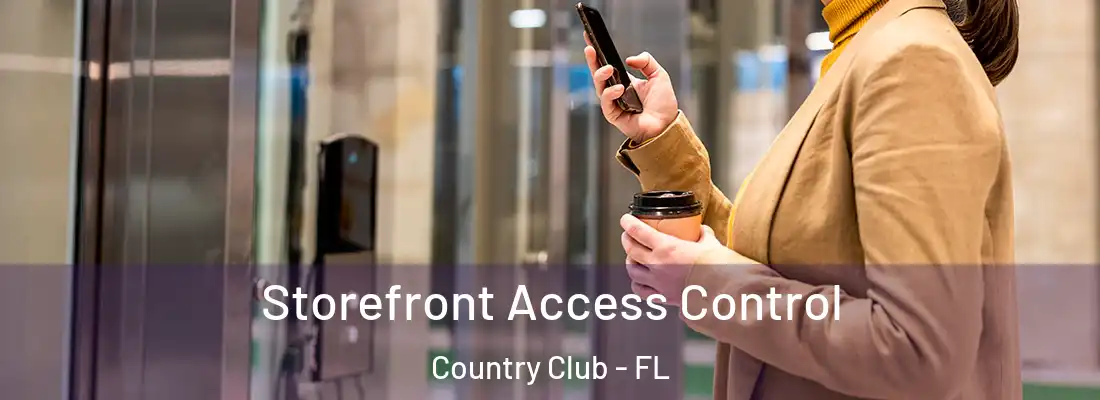 Storefront Access Control Country Club - FL