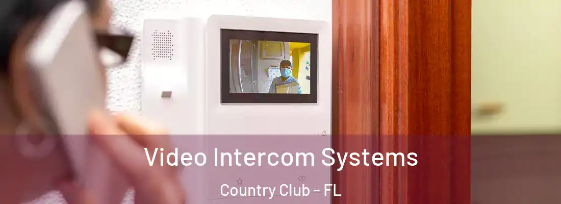 Video Intercom Systems Country Club - FL
